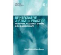 Reintegrative Justice in Practice - Peter Raynor - Taylor amp Francis Ltd - Livre en Anglais - Hardback Peter RaynorPeter Raynor (Auteur)