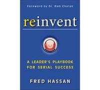 Reinvent: A Leader'S Playbook For Serial Success (Hardcover) Fred Hassan, (Auteur)