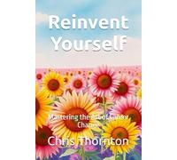 Reinvent Yourself: Mastering the Art of Career Change