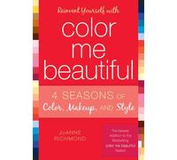 Reinvent Yourself with Color Me Beautiful: Four Seasons of Color, Makeup, and Style