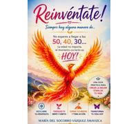 Reinvéntate!: Siempre hay una manera de...
