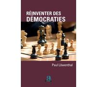 Reinventer des democraties - Paul Löwenthal - Academia Eds - broché - Essai