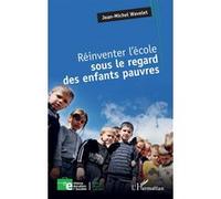 Réinventer l’école sous le regard des enfants pauvres – L'Harmattan