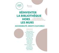 Réinventer la bibliothèque hors les murs. Accessibilité, droits culturels - Jean-Rémi François - Presses De L'enssib - broché - Essai