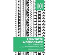 Réinventer la démocratie De la participation à l'intelligence collective - Jonathan Durand Folco - Presses De L'universite D'ottawa - broché - Essai