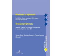 Réinventer la diplomatie Reshaping Diplomacy Sociabilités, réseaux et pratiques diplomatiques en Europe depuis 1919 Networks, Pr - Vincent Genin - Peter Lang - broché - Etude