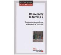 Réinventer La Famille ?