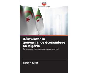 Réinventer la gouvernance économique en Algérie