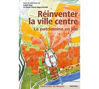 Réinventer la ville centre: Le patrimoine en jeu