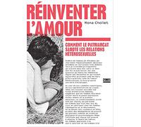 Réinventer l'amour: Comment le patriarcat sabote les relations hétérosexuelles
