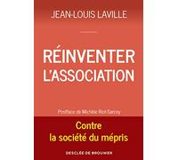 Réinventer l'association: Contre la société du mépris