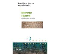 Réinventer l'autorité: PSYCHANALYSE ET SOCIOLOGIE