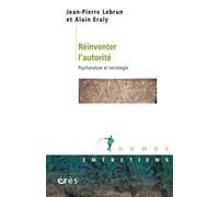 Réinventer l'autorité: PSYCHANALYSE ET SOCIOLOGIE
