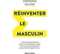 Réinventer le masculin Ferdinand Richter (Auteur)