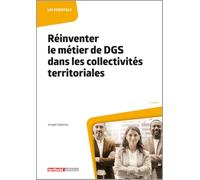 Réinventer le métier de DGS dans les collectivités territoriales