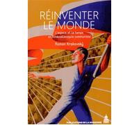 Réinventer le monde L'espace et le temps en Tchécoslovaquie communiste - Roman Krakovsky - De La Sorbonne Editions - broché - Etude