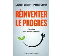 Réinventer le progrès Laurent Berger (Auteur), Pascal Canfin (Auteur), Philippe Frémeaux (Auteur)
