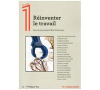 Réinventer Le Travail - Comprendre Les Bouleversements Actuels