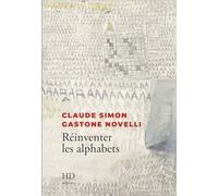 Reinventer les alphabets: Claude Simon & Gastone Novelli