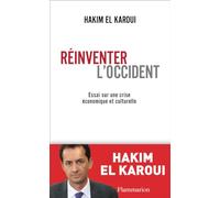 Réinventer l'Occident: Essai sur une crise économique et culturelle