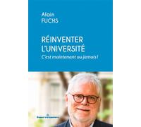 Réinventer l'Université, c'est maintenant ou jamais ! - Alain Fuchs - Hermann - broché - Essai