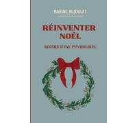 Réinventer Noël: Regard d'une psychologue