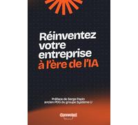 Réinventer votre entreprise à l’ère de l’IA