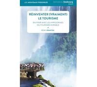 Réinventer (vraiment) le tourisme - En finir avec les hypocr - Rémy Knafou - Du Faubourg Editions - broché - Essai