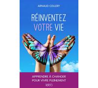 Réinventez votre vie