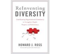 Reinventing Diversity: Transforming Organizational Community To Strengthen People, Purpose, And Performance (Paperback) Howard J Ross, Dr Julianne Malveaux (Auteur)