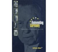 Reinventing Germany: German Political Development Since 1945 (Cross-cultural Perspectives on Women) - [Version Originale] Anthony Glees (Auteur)