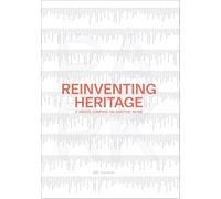 Reinventing Heritage: A Design Compass on Adaptive Reuse