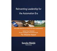 Reinventing Leadership for the Automation Era