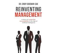 Reinventing Management: A Story of Leadership Accountability in the Age of Artificial Intelligence