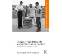 Reinventing Modern Architecture in Greece: From Sentimental Topography to Ekistics