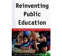 Reinventing Public Education, Rand Research Study James W. Guthrie, Lawrence C. Pierce, Paul T. Hill (Auteur)