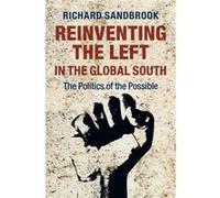 Reinventing The Left In The Global South