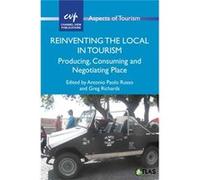 Reinventing The Local In Tourism: Producing, Consuming And Negotiating Place (Aspects Of Tourism) (Paperback) Antonio Paolo Russo, Greg Richards (Auteur)