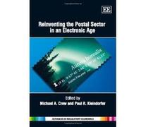 Reinventing the Postal Sector in an Electronic Age (Advances in Regulatory Economics Series) - [Livre en VO] Michael A Crew, Paul R Kleindorfer (Auteur)