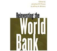 Reinventing the World Bank by Jeffrey A. Winters Jonathan R. Pincus Paperback Book