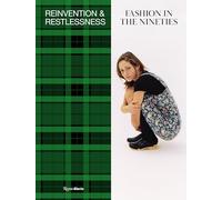 Reinvention and Restlessness: Fashion in the 90s by Hill, Colleen NEUF