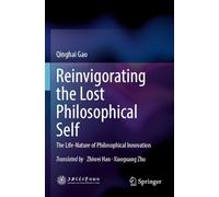 Reinvigorating the Lost Philosophical Self: The Life-Nature of Philosophical Innovation