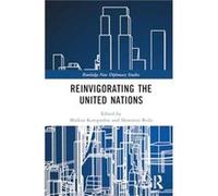 Reinvigorating the United Nations - Taylor amp Francis Ltd - Taylor amp Francis Ltd - Livre en Anglais - Hardback Taylor amp Francis LtdTaylor amp Francis Ltd (Auteur)