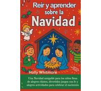 REIR Y APRENDER SOBRE LA NAVIDAD 2026: Una Navidad para niños con chistes alegres, juegos alegres y actividades divertidas para celebrar el nacimiento de Jesús.
