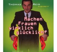 Reis,Thomas - Machen Frauen Wirklich Glücklich?