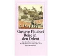 Reise in den Orient Flaubert, Gustave (Auteur)