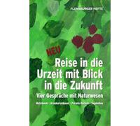 Reise in die Urzeit mit Blick in die Zukunft: Vier Gespräche mit Naturwesen
