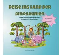 Reise ins Land der Dinosaurier: Ein liebevoll gestaltetes Ausmalbuch für Kinder
