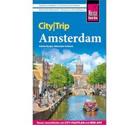 Reise Know-How CityTrip Amsterdam: Reiseführer Amsterdam mit Stadtplan, Stadttouren und kostenloser Web-App