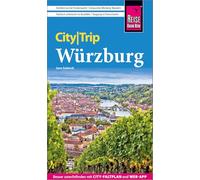 Reise Know-How CityTrip Würzburg: Reiseführer Würzburg mit Stadtplan und kostenloser Web-App